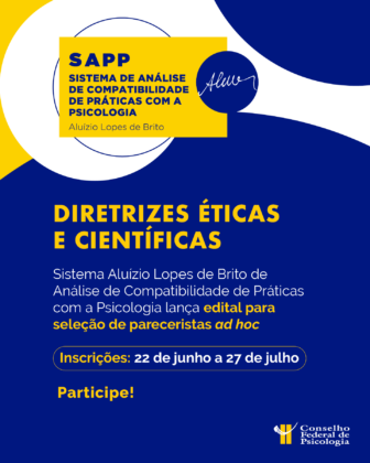 Sistema de Análise de Compatibilidade de Práticas com a Psicologia: CFP lança edital para seleção de pareceristas ad hoc