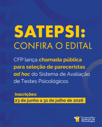 CFP lança edital para seleção de pareceristas ad hoc para o Sistema de Avaliação de Testes Psicológicos