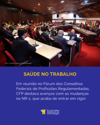 Saúde mental no trabalho: CFP destaca avanços da NR-1 durante reunião do Fórum dos Conselhos Federais de Profissões Regulamentadas