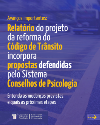 Relatório da reforma do Código de Trânsito incorpora propostas defendidas pelo Sistema Conselhos de Psicologia