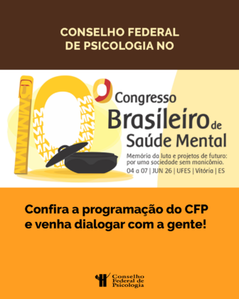 10º Congresso ABRASME: CFP participa do maior congresso brasileiro sobre saúde mental com incidência em defesa da Reforma Psiquiátrica e do cuidado em liberdade