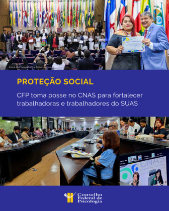 CFP toma posse no CNAS e reafirma compromisso com a valorização das trabalhadoras e dos trabalhadores da assistência social