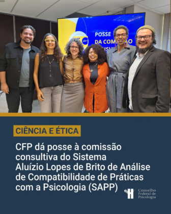 SAPP: CFP realiza cerimônia de posse da nova comissão consultiva do Sistema Aluízio Lopes de Brito de Análise de Compatibilidade de Práticas com a Psicologia