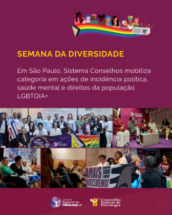 Sistema Conselhos de Psicologia mobiliza categoria na Semana da Diversidade em São Paulo