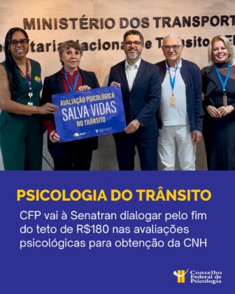 CFP vai ao Ministério dos Transportes articular pelo fim do teto de R$ 180 para avaliação psicológica na CNH