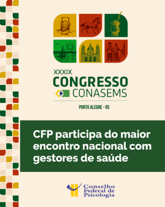 CONASEMS 2026: CFP organiza ação de incidência estratégica com gestores de todo o Brasil para destacar o papel da Psicologia na promoção do cuidado e a importância de valorização da categoria