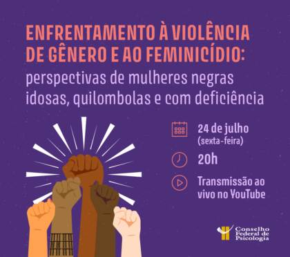 Conselho Federal de Psicologia realiza diálogo sobre direitos e proteção social de mulheres negras