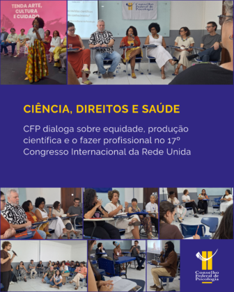 Ciência, direitos humanos e saúde coletiva: CFP dialoga sobre equidade, produção científica e o fazer profissional em congresso internacional no Maranhão