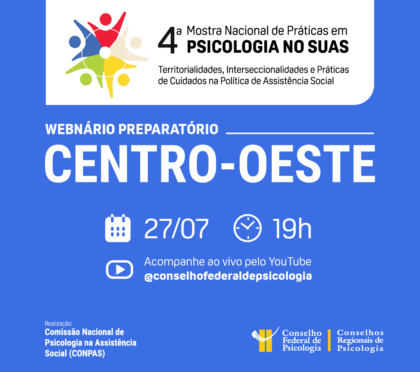 4ª Mostra SUAS: CFP realiza diálogo preparatório com a categoria com foco na mobilização para a etapa Centro-Oeste