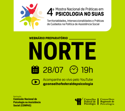Webinário preparatório convida psicólogas e psicólogos para a etapa Norte da 4ª Mostra SUAS