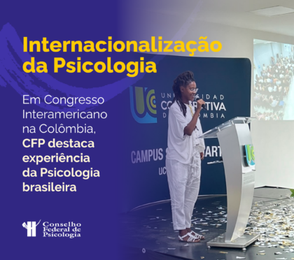 CFP participa de Congresso Interamericano de Psicologia e leva experiência brasileira para a Colômbia