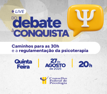 Live do CFP debate caminhos para as 30 horas e a regulamentação da psicoterapia