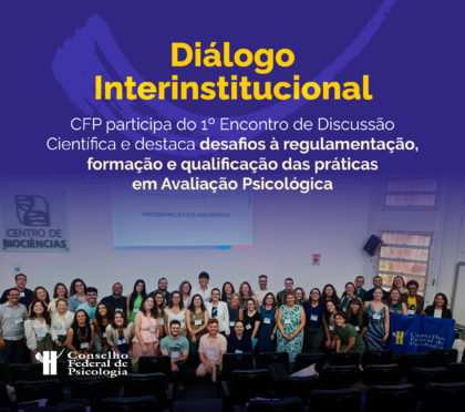 CFP debate desafios da Avaliação Psicológica em encontro promovido pelo IBAP