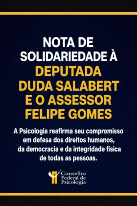 Nota de solidariedade à Deputada Duda Salabert e o assessor  Felipe Gomes