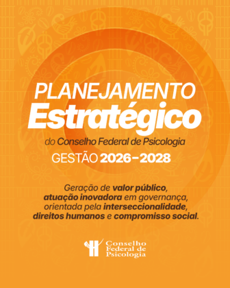 Ética e defesa da sociedade: CFP lança Planejamento Estratégico para o ciclo 2026-2028
