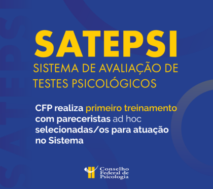 CFP realiza primeiro treinamento de pareceristas do SATEPSI